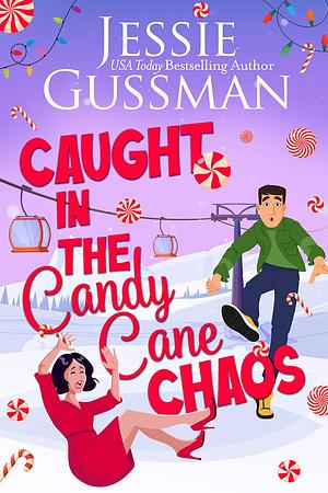 Caught in the Candy Cane Chaos by Jessie Gussman