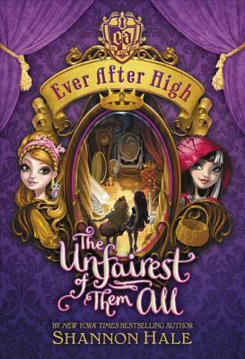 The Unfairest of Them All by Shannon Hale