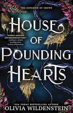 House of Pounding Hearts by Olivia Wildenstein