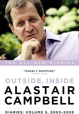 Alastair Campbell Diaries Volume 5: Never Really Left, 2003 - 2005 by Bill Hagerty, Alastair Campbell