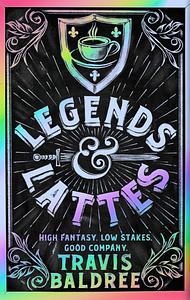 Legends & Lattes by Travis Baldree