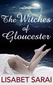 The Witches of Gloucester by Lisabet Sarai