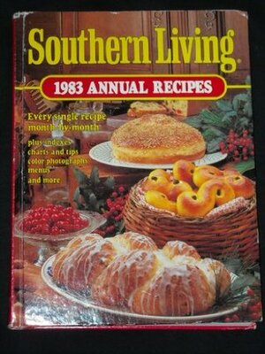 Southern Living 1983 Annual Recipes by Southern Living Inc.