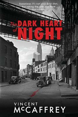 The Dark Heart of Night by Vincent McCaffrey