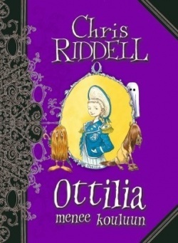 Ottilia menee kouluun by Jaana Kapari-Jatta, Chris Riddell