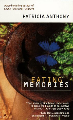 Eating Memories by Patricia Anthony, Charles C. Ryan