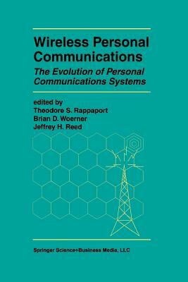 Wireless Personal Communications: The Evolution of Personal Communications Systems by 