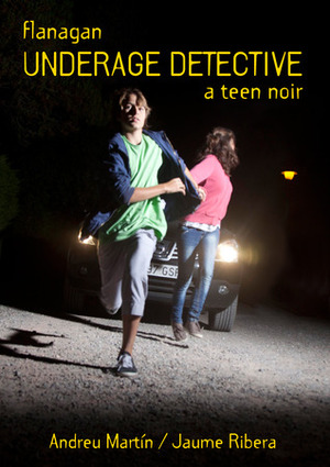 Flanagan, Underage Detective by Andreu Martín, Louisiana Lightsey, Jaume Ribera