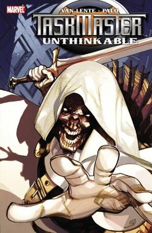 Taskmaster: Unthinkable by Fred Van Lente, Jefte Palo