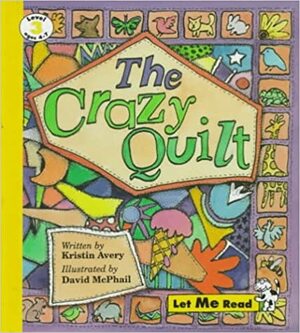 Crazy Quilt, Let Me Read Series, Trade Binding by Kristin Avery