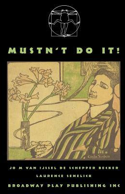 Mustn't Do It! by Jo M. Van Ijssel De Schepper-Becker