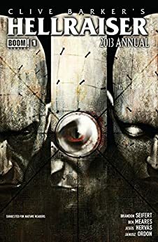 Hellraiser Annual 2013 #1 by Brandon Seifert, Clive Barker, Ben Meares