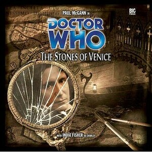 Doctor Who: The Stones of Venice by Paul Magrs