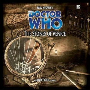 Doctor Who: The Stones of Venice by Paul Magrs