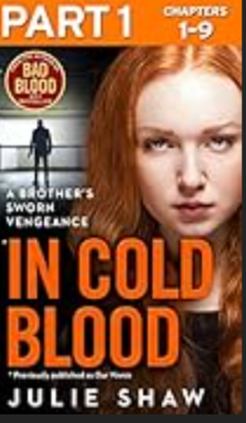 In Cold Blood - Part 1 of 3: A Brother’s Sworn Vengeance by Julie Shaw