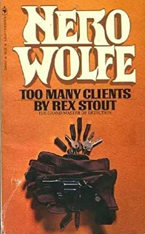 Too Many Clients by Rex Stout, Malcolm Forbes Jr.