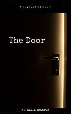 The Door: An Indie Horror by Ell P.