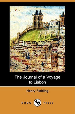 The Journal of a Voyage to Lisbon (Dodo Press) by Henry Fielding