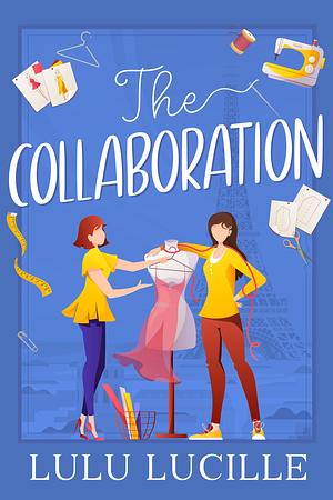 The Collaboration by Lulu Lucille