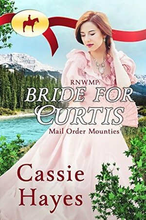 RNWMP: Bride for Curtis by Cassie Hayes