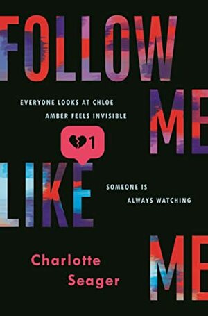 Follow Me, Like Me by Charlotte Seager