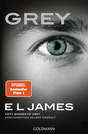 Grey - Fifty Shades of Grey von Christian selbst erzählt by E.L. James