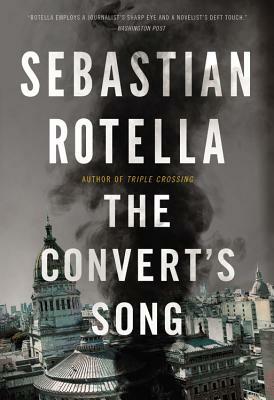 The Convert's Song by Sebastian Rotella