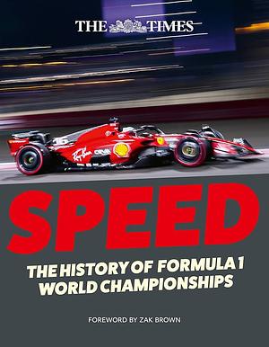 Speed: The History of Formula 1 World Championships by Kevin Eason, Zak Brown, Times Books