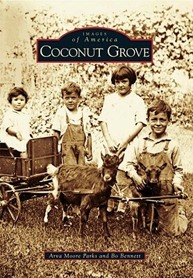 Coconut Grove by Arva Moore Parks, Bo Bennett