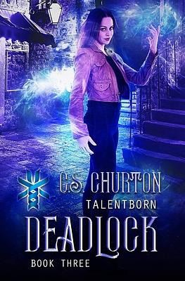 Deadlock (TalentBorn Book 3) by C.S. Churton