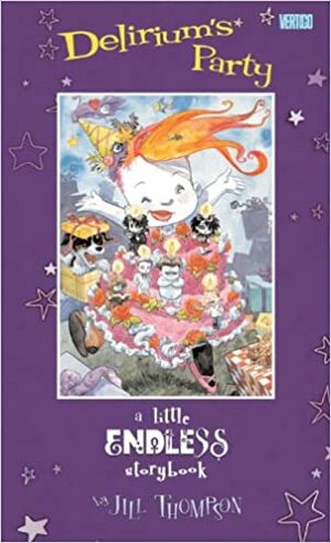 Delirium's Party: A Little Endless Storybook by Jill Thompson