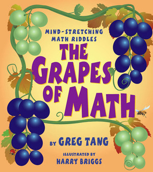 The Grapes of Math by Harry Briggs, Greg Tang