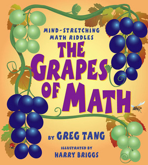 The Grapes of Math by Greg Tang, Harry Briggs