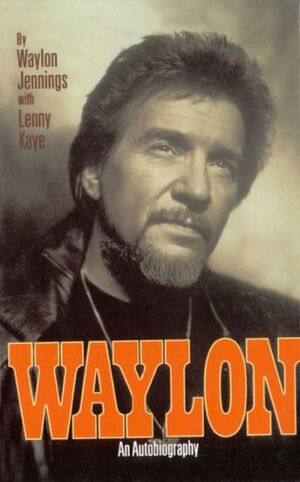 Waylon: An Autobiography by Lenny Kaye, Waylon Jennings