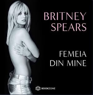 Femeia din mine by Britney Spears