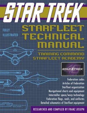 Star Trek Starfleet Technical Manual: Training Command Starfleet Academy by Franz Joseph