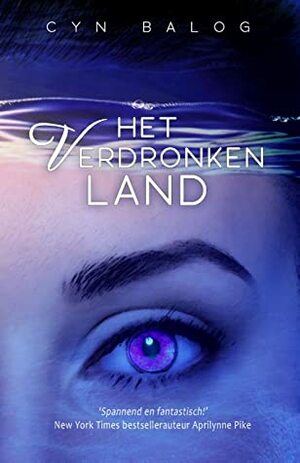 Het verdronken land by Cyn Balog, Nichola Reilly, Marjolijn Huiberts