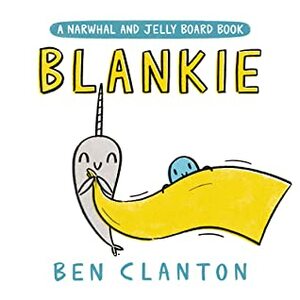 Blankie by Ben Clanton