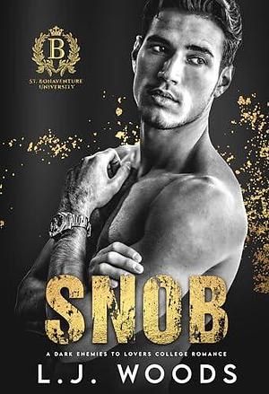 Snob by L.J. Woods, L.J. Woods