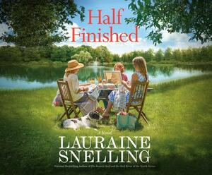 Half Finished by Lauraine Snelling