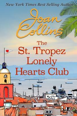 The St. Tropez Lonely Hearts Club by Joan Collins