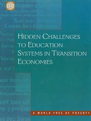 Hidden Challenges to Education Systems in Transition Economies by World Bank