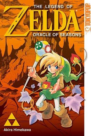 The legend of Zelda: Oracle of seasons / [aus dem Japan. von Michael Ecke]. ... by Akira Himekawa