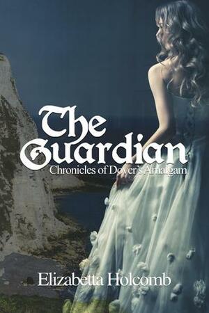 The Guardian by Elizabetta Holcomb