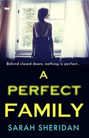 A Perfect Family by Sarah Sheridan