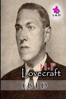 Ibid by H.P. Lovecraft