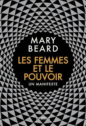 Les Femmes et le pouvoir by Mary Beard