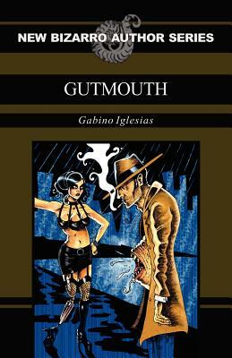 Gutmouth by Gabino Iglesias