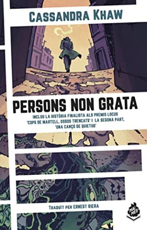 Persons Non Grata by Cassandra Khaw