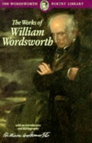 The Works of William Wordsworth (Wordsworth Collection) by William Wordsworth